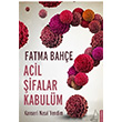 Acil Şifalar Kabulüm Fatma Bahçe Destek Yayınları