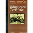Bilinmeyen Tarihimiz Tarihin Szgecinden Mim Kemal ke rfan Yaynclk
