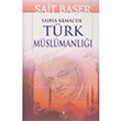 Yahya Kemalde Trk Mslmanl Sait Baer rfan Yaynclk