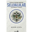 Dounun ve Batnn Hakimleri Seluklular Aydn Usta Yeditepe Yaynevi