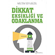 Dikkat Eksiklii ve Odaklanma Meltem Soyugzel Eftalya Kitap