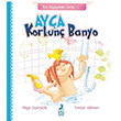 Aya: Korkun Banyo Ben Byyorum Serisi 1 Ren Kitap