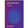 Ia Bakarken Yolak Mustafa A. Cinius Yaynlar