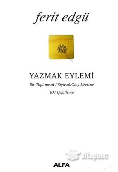 Yazmak Eylemi Ferit Edg Alfa yaynlar
