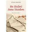 Bu Szleri Sana Yazdm Sinan Yldzl Yediveren Yaynlar