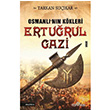 Osmanl`nn Kkleri Erturul Gazi Tarkan Sukar Yediveren Yaynlar