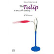 The Tulip in the 18th Century Ekrem Hkk Ayverdi Kubbealt Neriyat Yaynclk