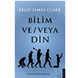 Bilim ve veya Din Kelly James Clark Destek Yaynlar