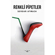 Renkli Pipetler Serdar Atmaca Sokak Kitaplar Yaynlar