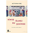 Kimse lmez Bu ehirde Ali Tufan Ko Mona Kitap