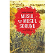 Tarihi Srete Musul ve Musul Sorunu Tolga Akay deal Kltr Yaynclk