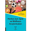 Herkes in Spor ve Wellness Aratrmalar Mehmet Ali ztrk Akademisyen Kitabevi