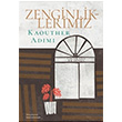 Zenginliklerimiz Kaouther Adimi Delidolu