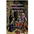Hayaller Arastasna Yolculuk zlem Doan Kitap Aras