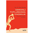 Osmanl Toplumunda Zndklk mer Meneke Bilge Kltr Sanat