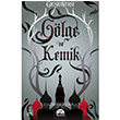 Glge ve Kemik Leigh Bardugo Mart Yaynlar