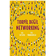 Torpil Deil Networking  Il Taysever Elma Yaynevi