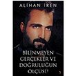 Bilinmeyen Gerekler ve Doruluun ls Alihan ren Cinius Yaynlar