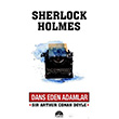 Dans Eden Adamlar Sherlock Holmes Sir Arthur Conan Doyle Mart Yaynlar