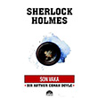 Son Vaka Sherlock Holmes Sir Arthur Conan Doyle Mart Yaynlar