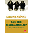 Sahi Beni Neden Almadlar Serdar Akinan Krmz Kedi Yaynevi