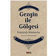 Gezgin ile Glgesi Friedrich Nietzsche Totem Yaynclk