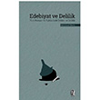 Edebiyat ve Delilik Mehmet Narl z Yaynclk