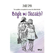 Byle mi Olacakt? Zahide zmir Gece Kitapl