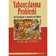Yabanclama Problemi Tuncar Tucu Alesta Yaynlar