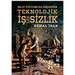 Teknolojik levsizlik Kitle retiminden Yaratc Tasarma letiim Yaynlar