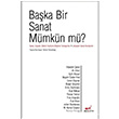 Baka Bir Sanat Mmkn m? Alaeddin enel Patika Kitap