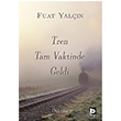 Tren Tam Vaktinde Geldi Fuat Yaln Bilgi Yaynevi