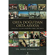Orta Dou dan Orta Asya ya Farkl Bir Bak Abbas Karaaal Yeniyzyl Yaynlar