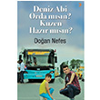 Deniz Abi Orda msn? Kuzen Hazr msn? Doan Nefes Cinius Yaynlar