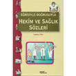 Erisiyle Dorusuyla Hekim ve Salk Szleri aatay Gler Yazt Yaynlar