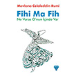 Fihi Ma Fih Ne Varsa O`nun inde Var Mevlana Celaleddin Rumi Urzeni Yaynclk