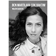 Ben Martlara ok Baktm Nilgn Ulukaya Kutlu Yaynevi