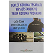 Devlet Koruma Tekilat VIP Asistanlk ve Yakn Koruma Program ar zkan Dou Kitabevi