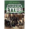 Selahaddin Eyyubi: Kumandan 9 Yiit Recep Efe Acayip Kitaplar
