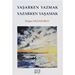 Yaarken Yazmak Yazarken Yaamak Doan Pazarckl Derin Yaynlar