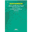 Osmanlda Son Fasl-Sava Devrim Ve Ortadounun ekillenii 1908 1923 Sean McMeekin Yap Kredi Yaynlar