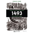 1493 Amerikann Kefinden Kresellemeye Ksa Dnya Tarihi Charles C. Mann Epsilon Yaynlar