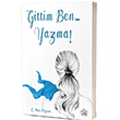 Gittim Ben... Yazma! Z. Naz Ergun Elpis Yaynlar
