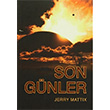 Son Gnler Jerry Mattix GDK Yaynlar