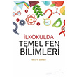  lkokulda Temel Fen Bilimleri  Naciye imek  Nobel Akademik Yaynclk 