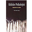 Kitleler Psikolojisi Gustave le Bon BilgeSu Yaynclk