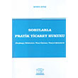 Sorularla Pratik Ticaret Hukuku Legal Yaynclk
