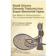 Klasik Dnem Osmanl Toplumunun Sosyo Ekonomik Yaps Bnyamin Duran Hiperlink Yaynlar