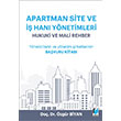 Apartman Site ve  Han Ynetimleri Hukuki ve Mali Rehber Adalet Yaynevi