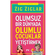 Olumsuz Bir Dnyada Olumlu ocuklar Yetitirmek Zig Ziglar Profil Kitap